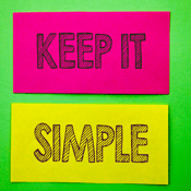 Keep it simple