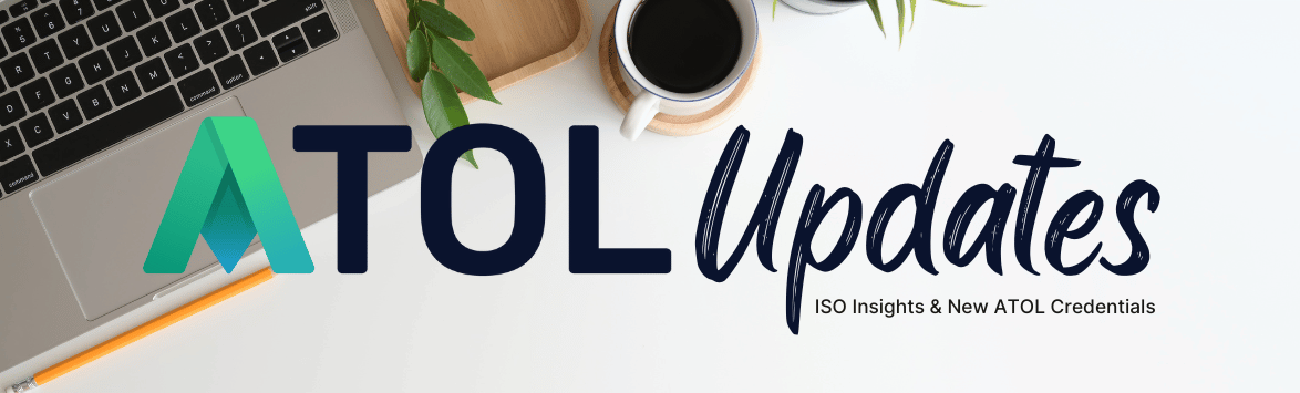 ATOL Updates | ISO Insights & New ATOL Credentials